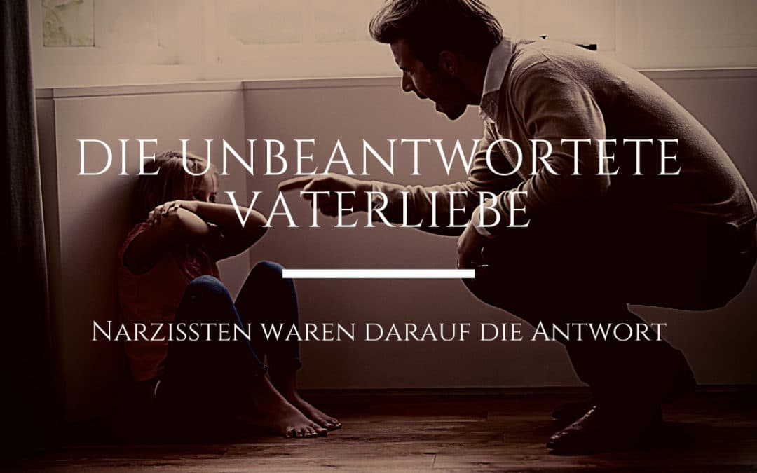 Die unbeantwortete Vaterliebe