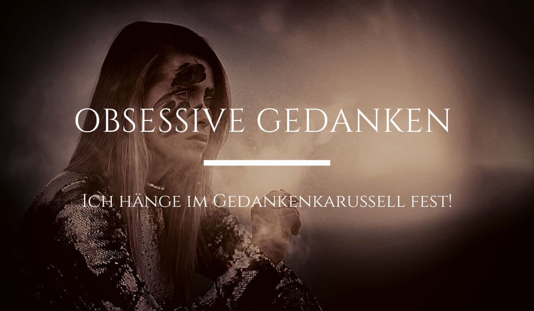 Ich hänge im Gedankenkarussell fest