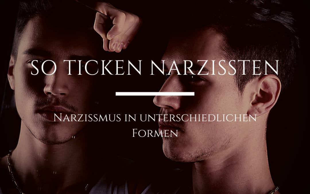 So ticken Narzissten