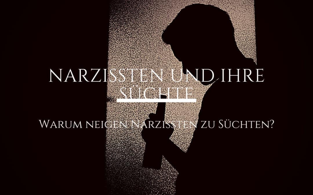 Narzissten und ihre Süchte