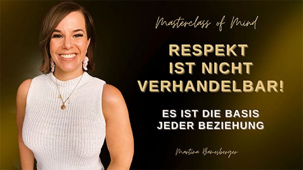 Podcast#203 - Respekt ist nicht verhandelbar! Es ist die Basis jeder Beziehung