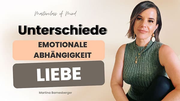 Podcast#231 - Der Unterschied zwischen emotionaler Abhängigkeit und Liebe