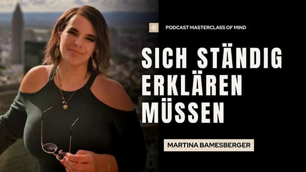 Podcast#267 - Sich ständig erklären müssen