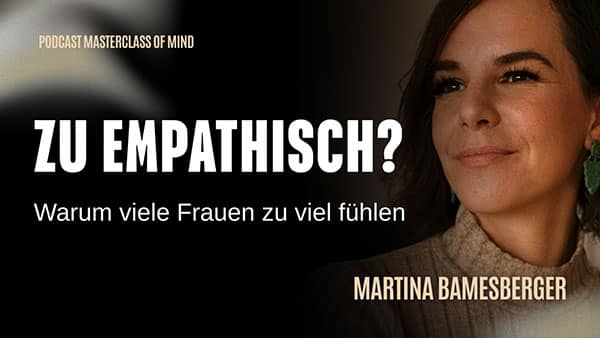 Podcast#284 - Bin ich zu empathisch? Ich fühle so viel