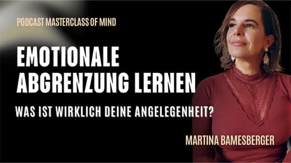 Podcast#292 – Emotionale Abgrenzung lernen und wie du endlich bei dir bleibst
