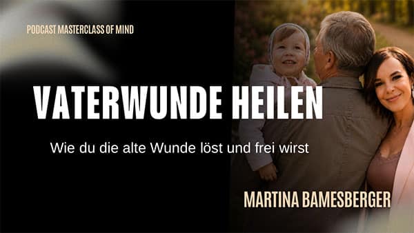 Frau findet zurück zu sich selbst und heilt ihre Vaterwunde