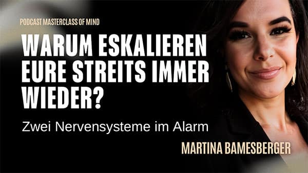 Podcast #305 - Warum eskalieren Streits in der Beziehung immer wieder